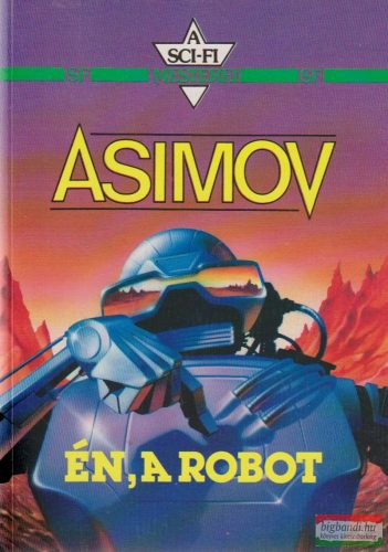 Isaac Asimov - Én, a robot