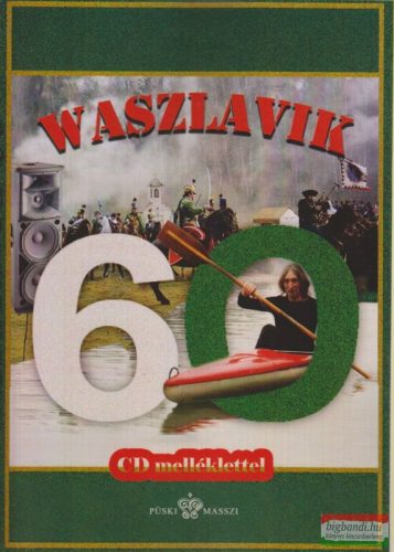 Waszlavik Gazember László - Waszlavik 60 - CD melléklettel