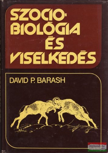 David P. Barash - Szociobiológia és viselkedés