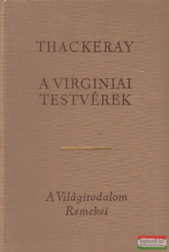 William Makepeace Thackeray - A virginiai testvérek I-II.