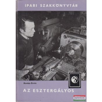 Kovács Ervin - Az esztergályos