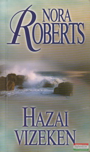 Nora Roberts - Hazai vizeken