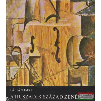 Fábián Imre - A huszadik század zenéje