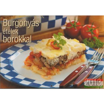 Burgonyás ételek borokkal 2013