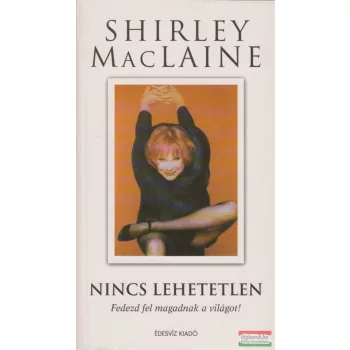 Shirley MacLaine - Nincs lehetetlen