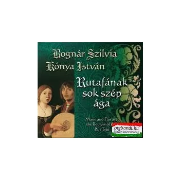   Bognár Szilvia - Kónya István - Rutafának sok szép ága CD