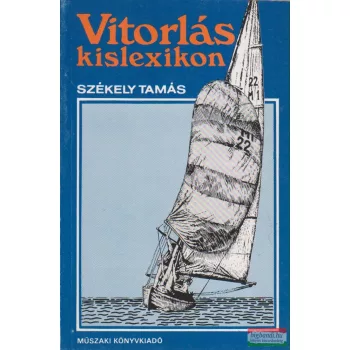 Székely Tamás - Vitorlás kislexikon