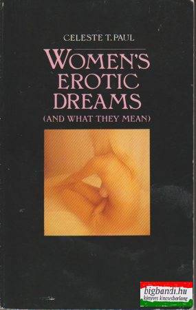 Celeste T. Paul - Women's Erotic Dreams (and what they mean)