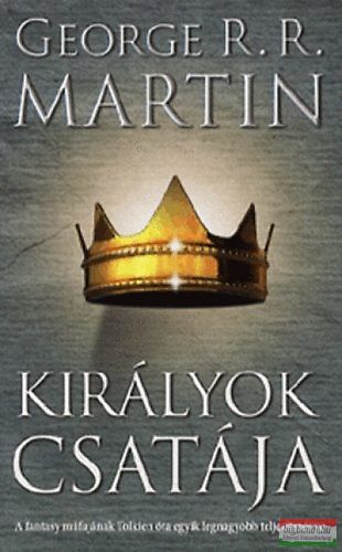 George R. R. Martin - Királyok csatája - A tűz és jég dala II.
