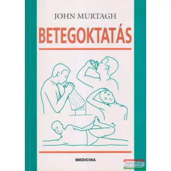 John Murtagh - Betegoktatás 