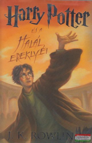 J. K. Rowling - Harry Potter és a Halál Ereklyéi 