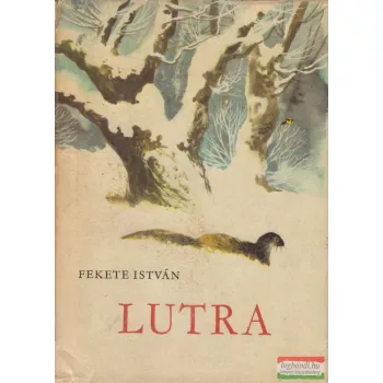 Fekete István - Lutra - egy vidra regénye