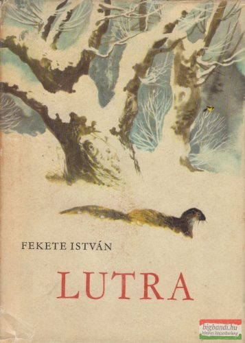 Fekete István - Lutra - egy vidra regénye