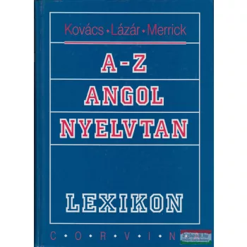   Kovács János, Lázár A. Péter, Marion Merrick - A-Z angol nyelvtan lexikon