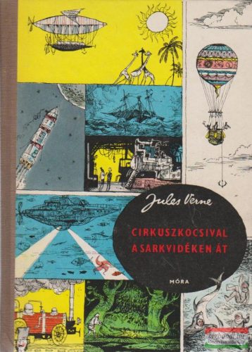 Jules Verne - Cirkuszkocsival a Sarkvidéken át
