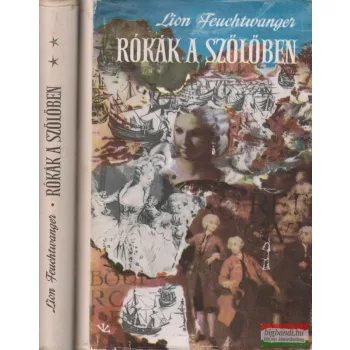 Lion Feuchtwanger - Rókák a szőlőben I-II.