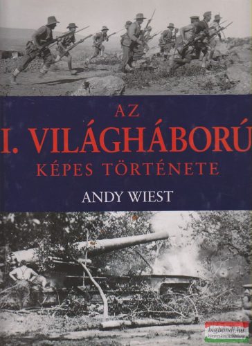 Andy Wiest - Az I. világháború képes története