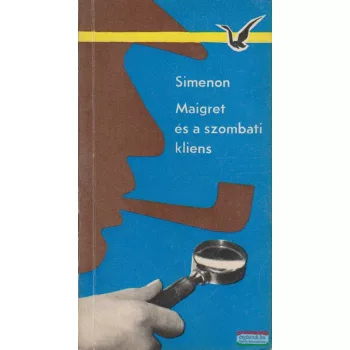 Georges Simenon - Maigret és a szombati kliens