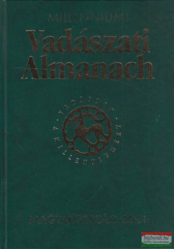 Millenniumi Vadászati Almanach - Magyarország 2001 