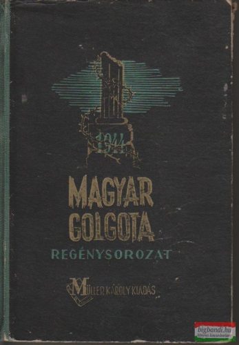 Magyar Golgota - regénysorozat