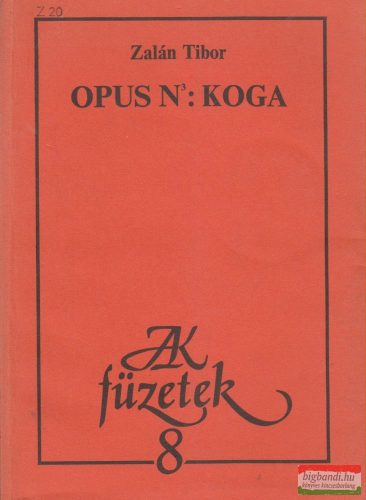 Zalán Tibor - Opus N3: Koga