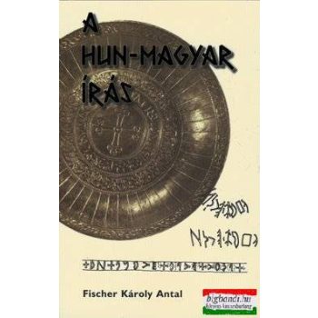 Fischer Károly Antal - A Hun-magyar írás