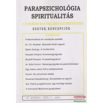   Dr. Liptay András szerk. - Parapszichológia - Spiritualitás VIII. évfolyam 2005/2. szám
