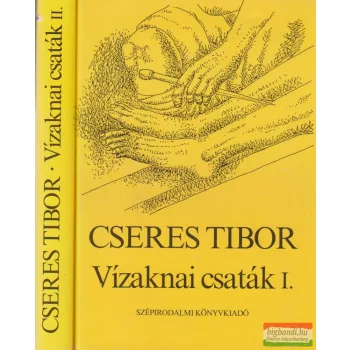 Cseres Tibor - Vízaknai csaták I-II.