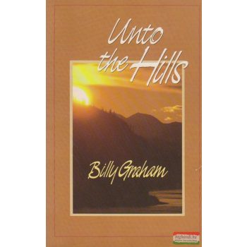 Billy Graham - Unto the Hills