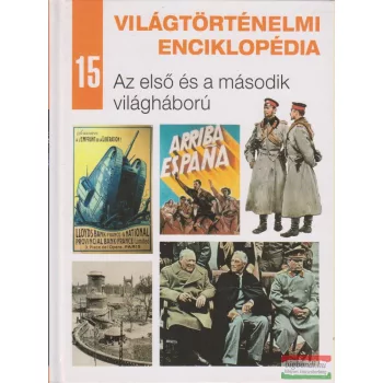   Világtörténelmi enciklopédia 15. - Az első és a második világháború