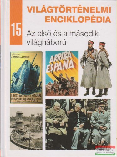 Világtörténelmi enciklopédia 15. - Az első és a második világháború