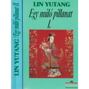 Egy múló pillanat I-II.