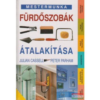 Julian Cassel, Peter Parham - Fürdőszobák átalakítása