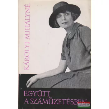 Károlyi Mihályné - Együtt a száműzetésben