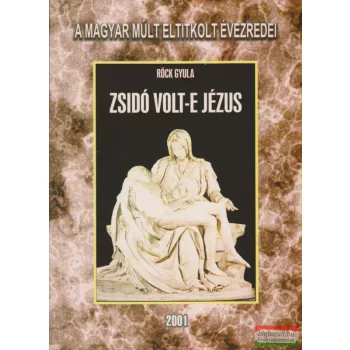 Röck Gyula - Zsidó volt-e Jézus