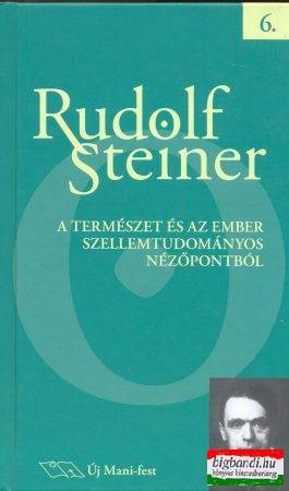 Rudolf Steiner - A természet és az ember szellemtudományos nézőpontból