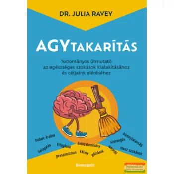 Dr. Julia Ravey - Agytakarítás