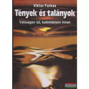 Tények és talányok