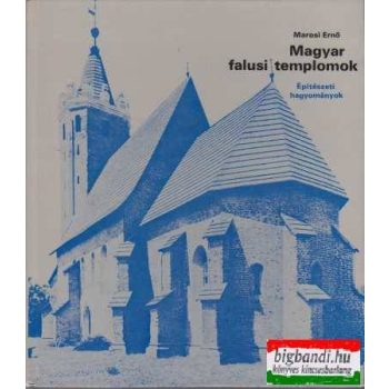 Marosi Ernő  - Magyar falusi templomok