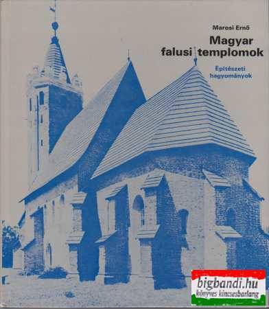 Marosi Ernő  - Magyar falusi templomok