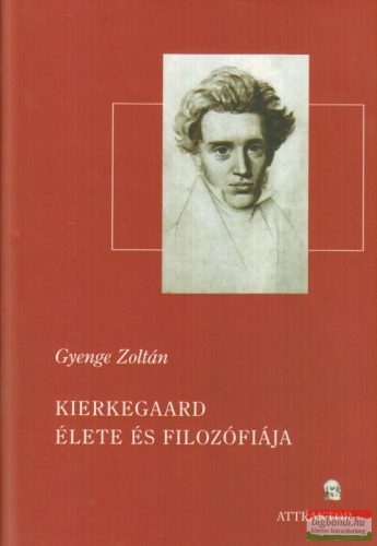 Kierkegaard élete és filozófiája