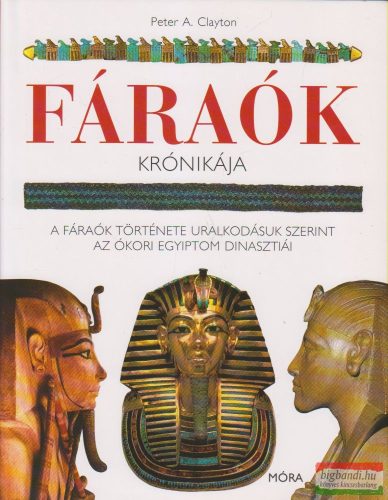 Peter A. Clayton - Fáraók krónikája