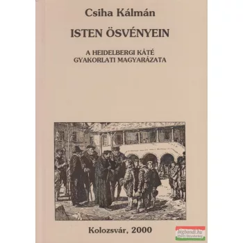 Csiha Kálmán - Isten ösvényein