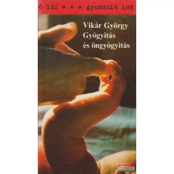 Gyógyítás és öngyógyítás