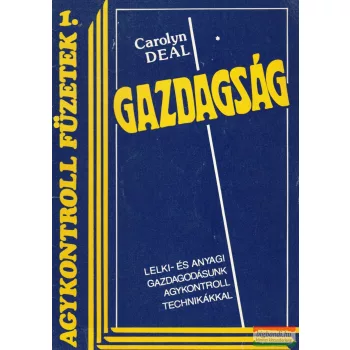 Carolyn Deal - Gazdagság - Agykontroll füzetek 1.
