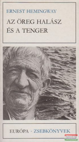 Ernest Hemingway - Az öreg halász és a tenger 