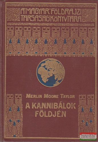 Merlin Moore Taylor - A kannibálok földjén