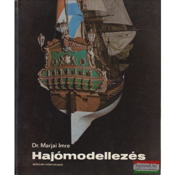 Marjai Imre - Hajómodellezés
