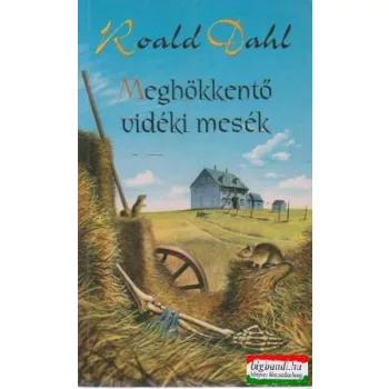 Meghökkentő vidéki mesék