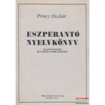   Princz Oszkár - Eszperantó nyelvkönyv - Magántanulók és tanfolyamok számára